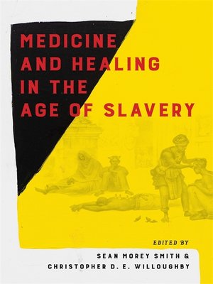 cover image of Medicine and Healing in the Age of Slavery